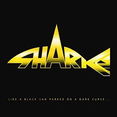 Sharks - Like A Black Van Parked On A Dark Curve - Music CD