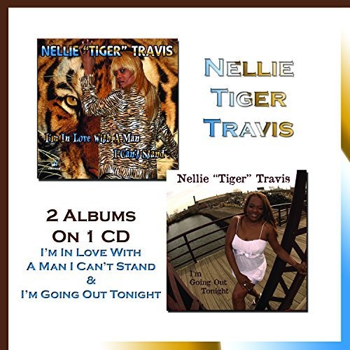 Travis,nellie Tiger - I'm In Love With A Man I Can't Stand & I'm Going - Music CD