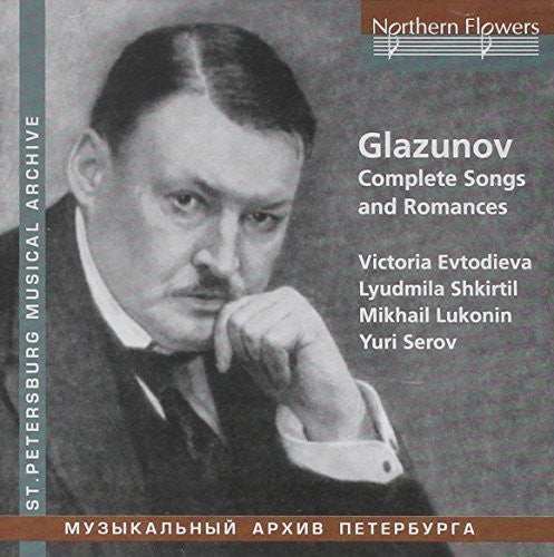 Evtodieva / Shkirtil / Serov - Glazunov: Complete Songs & Romances - Music CD