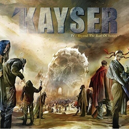 Kayser - Iv: Beyond The Reef Of Sanity - Music CD