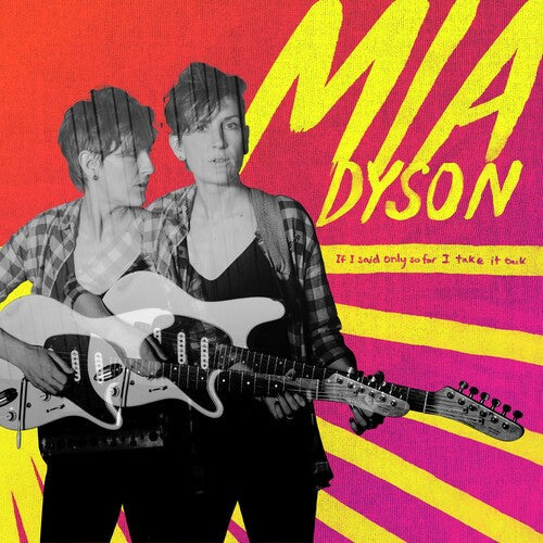 Dyson,mia - If I Said Only So Far I Take It Back - Music CD