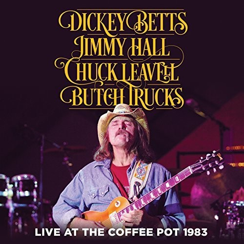 Betts,dickey / Hall,jimmy / Leavel,chuck - Live At The Coffee Pot 1983 - Music CD