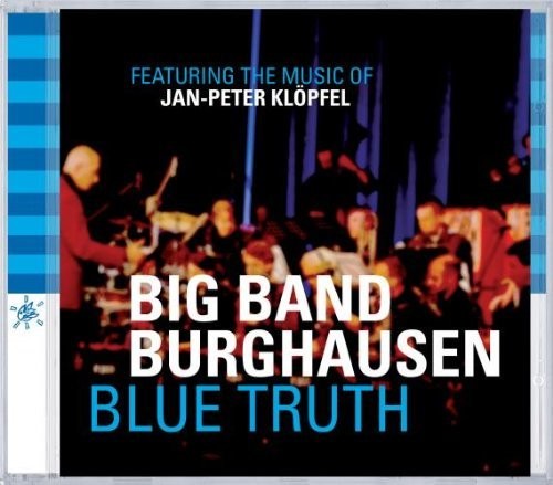 Big Band Burghausen / Various - Blue Truth - Music CD