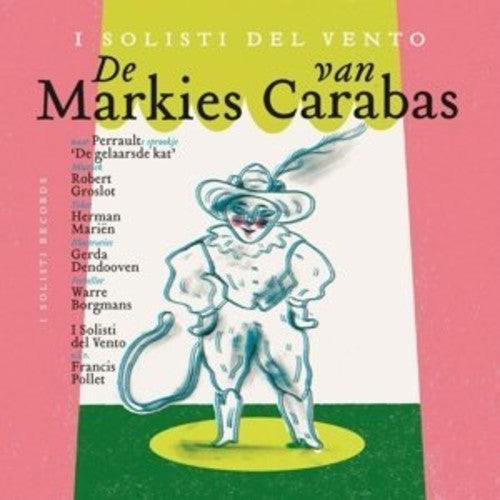 Groslot / I Solisti Del Vento / Borgmans - De Markies Van Carabas - Music CD