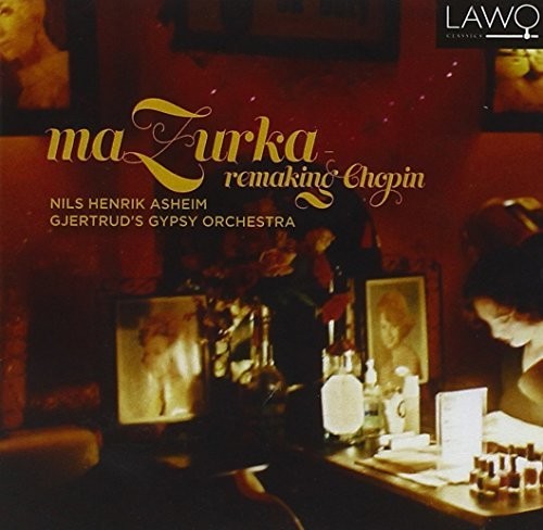 Chopin / Aasheim / Gjertrud's Gypsy Orchestra - Mazurka Remaking Chopin Music CD