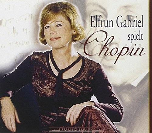 Chopin / Elfrun Gabriel - Elfrun Gabriel Spielt Chopin - Music CD
