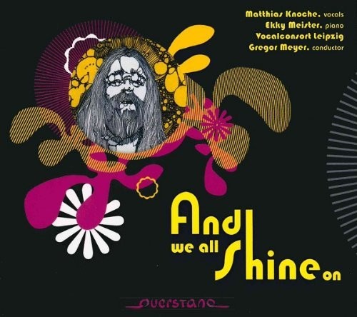 Knoche / Meister / Vocalconsort Leipzig / Various - And We All Shine On - Music CD