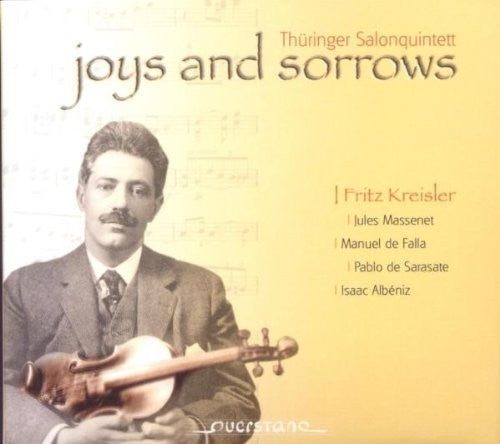 Kreisler / Albeniz / Thueringer Salonquintett - Joys & Sorrows - Music CD