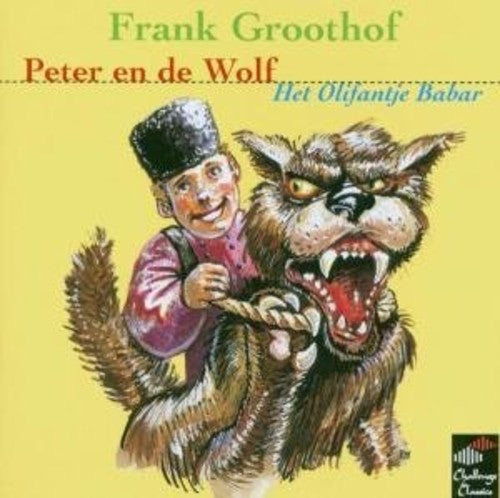 Prokofiev / Poulenc / Groothof - Peter En De Wolf; Het Olifantje Babar - Music CD