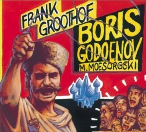 Mussorsky / Groothof - Boris Godoenov - Music CD