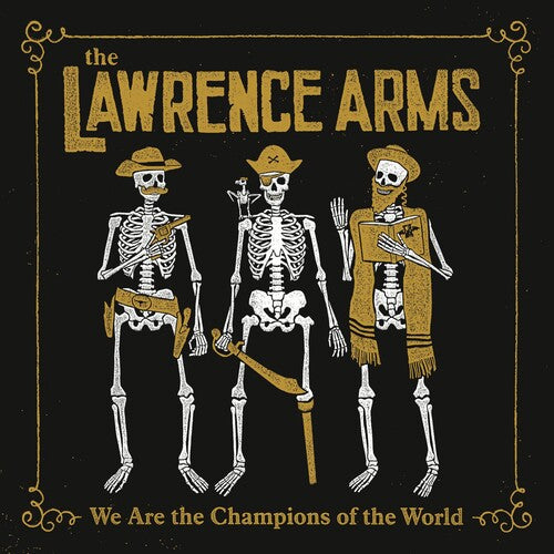 Lawrence Arms - We Are The Champions Of The World - Music CD