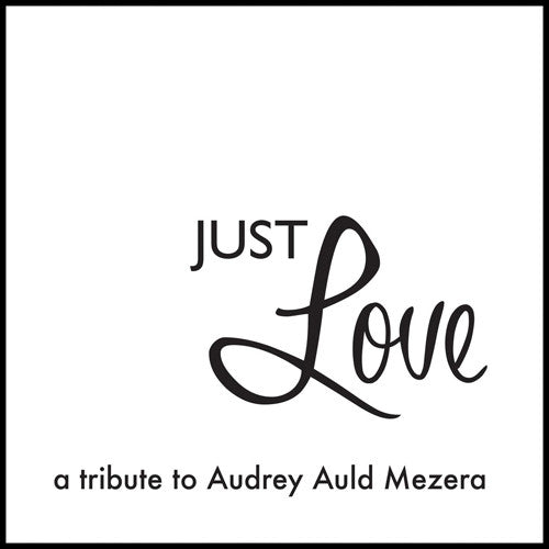 Audrey Auld - Just Love A Tribute To Audrey Auld Mezera Music CD