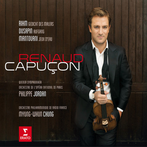 Capucon,renaud - Rihm / Dusapin / Mantovani: Three Modern Concertos - Music CD
