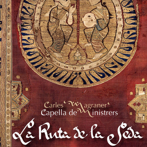 Magraner / Capella De Ministrers - Ruta De La Seda - Music CD