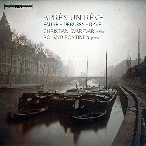 Debussy / Faure / Svarfvar / Pontinen - Apres Un Reve - Super Audio CD
