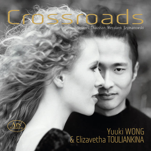 Chausson / Messiaen / Wong / Touliankina - Crossroads - Super Audio CD