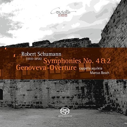 Schumann / Aquileia / Bosch - Schumann: Symphonies Nos 4 / 2 Genoveva Overture - Super Audio CD