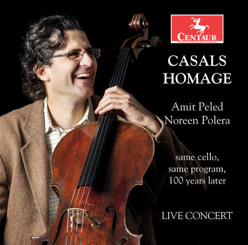 J Bach S / Beethoven / Faure / Peled / Polera - Casals Homage Music CD