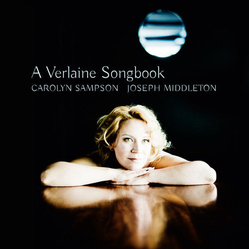 Bordes / Debussy / Faure / Hahn / Sampson - Verlaine Songbook - Super Audio CD