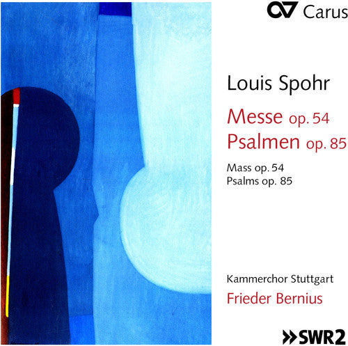 Spohr / Stuttgart / Bernius / Bernius - Louis Spohr: Mass Op 54 & Psalms Op 85 Music CD