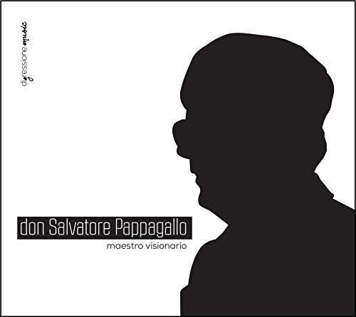 Pappagallo / Cozzoli / Clemente - Don Salvatore Pappagallo: Maestro Visionario - Music CD