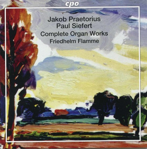 Kortkamp / Praetorius / Flamme - Jakob Praetorius & Paul Siefert: Complete Organ - Super Audio CD