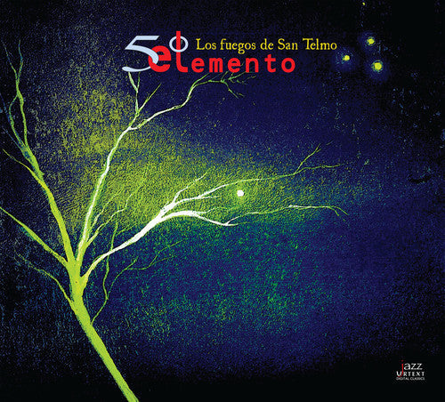 Solares / Gordillo / Quinto Elemento - Los Fuegos De San Telmo - Music CD