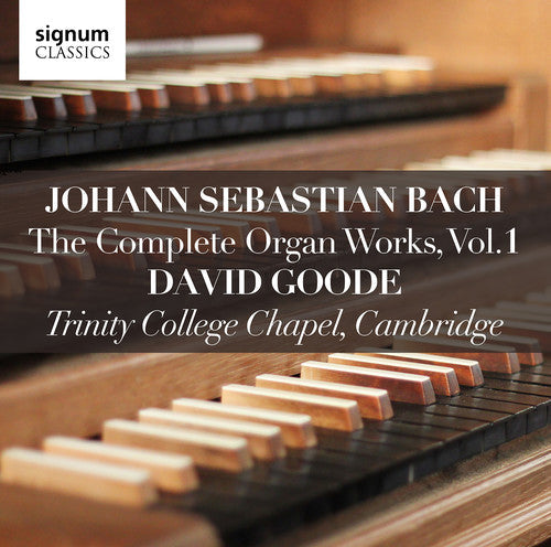 Bach,j.s. / Goode - J.s.bach: Complete Organ Works 1 / Trinity College - Music CD