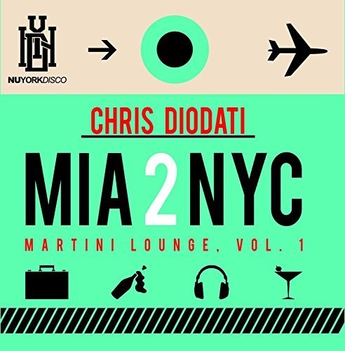 Chris Diodati - Mia 2 Nyc Martini Lounge 1 Music CD
