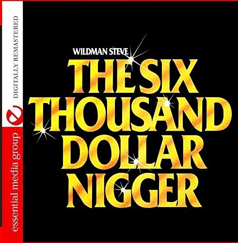 Steve,wildman - Six Thousand Dollar Nigge - Music CD
