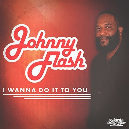 Flash,johnny - I Wanna Do It To You - Music CD
