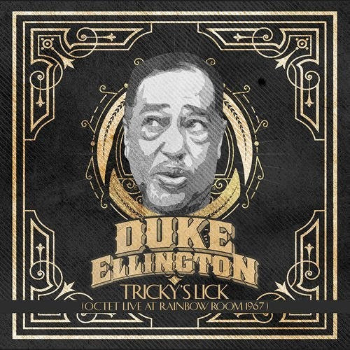 Ellington,duke - Tricky's Lick: Octet Live At Rainbow Room 1967 - Music CD