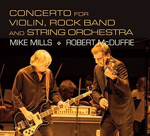 Mike Mills - Mills: Concerto For Violin, Rock Band And String Orchestra Music CD