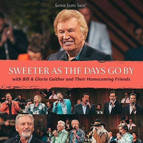 Gaither,bill & Gloria - Sweeter As The Days Go By - Music CD