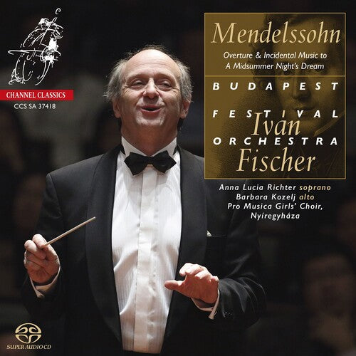 Fischer,ivan - Mendelssohn: Overture & Incidental Music To A - Super Audio CD
