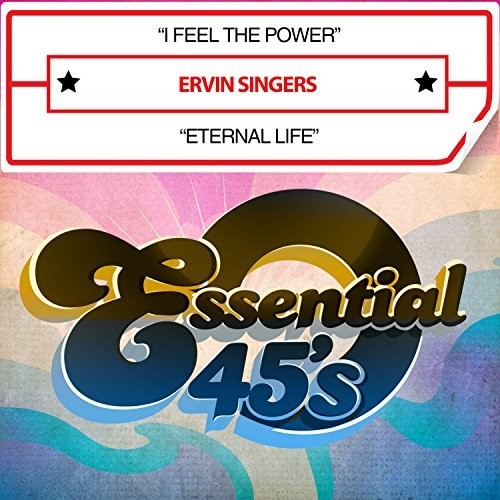 Singers,ervin - I Feel The Power / Eternal Life (digital 45) - Music CD