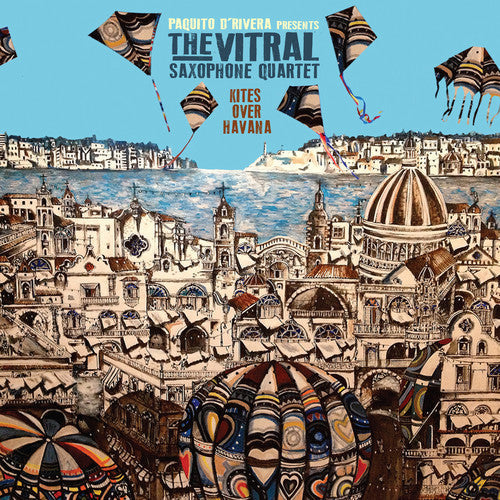 Vitral Saxophone Quartet - Kites Over Havana - Music CD