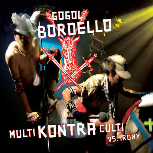 Gogol Bordello - Multi Kontra Culti Vs Irony - Music CD
