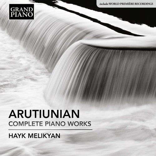 Hayk Melikyan - Alexander Arutiunian: Complete Piano Works Music CD