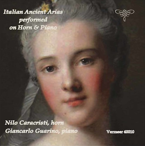 Caccini / Caldara / Cesti / Vivaldi / Guarino - Italian Ancient Arias Performed On Horn & Piano - Music CD