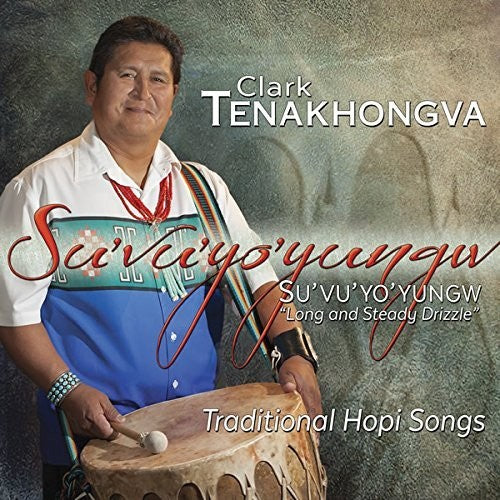 Clark Tenakhongva - Su'vu'yo'yungw: Long & Steady Drizzle Music CD