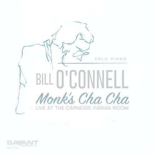 O'connell,bill - Monk's Cha-cha - Solo Piano Live - Music CD