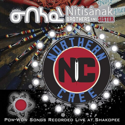 Northern Cree - Nitisanak Brothers & Sister - Pow-wow Songs - Music CD
