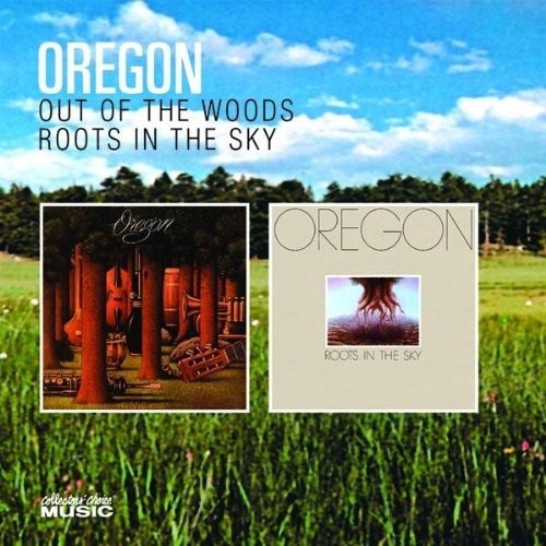 Oregon - Out Of The Woods / Roots In The Sky - Music CD
