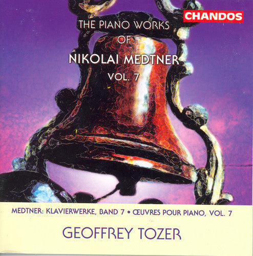 Medtner / Tozer - Piano Works 7: 3 Arabesques / Dithyrambes - Music CD