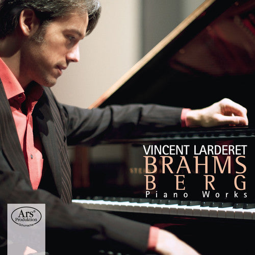 Vincent Larderet - Brahms & Berg: Piano Works Music CD