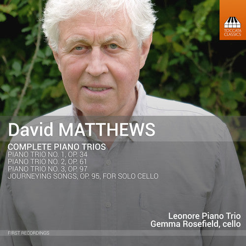 Matthews / Leonore Piano Trio / Rosefield - Complete Piano Trios - Music CD
