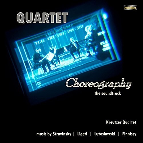 Finnissy / Ligeti / Kreutzer Quartet - Quartet Choreography: Soundtrack - Music CD