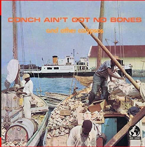 The Island Champions - Conch Ain't Got No Bones And Other Calypsos Music CD