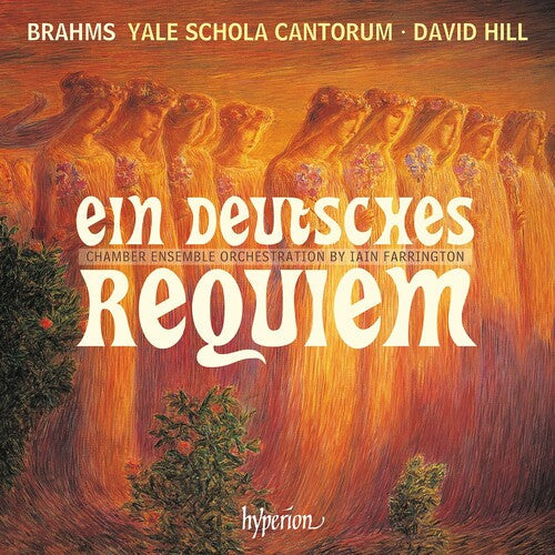 Yale Schola Cantorum - Brahms: Ein Deutsches Requiem - Music CD